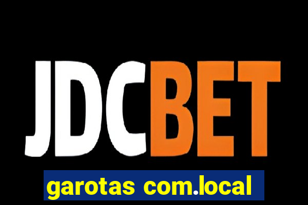 garotas com.local